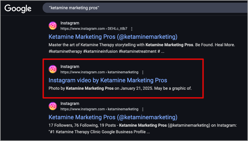 Search results on Google feature Instagram posts by "Ketamine Marketing Pros." The highlighted section, indexed by Google, displays a link to an Instagram video post from a Ketamine Clinic with a photo credit dated January 21, 2025. - Ketamine